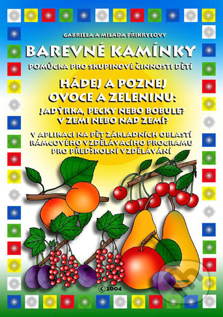 Kniha: Hádej a poznej ovoce a zeleninu (+ slovenský text) (Přikrylová Milada Plus). Přikrylová Milada Plus, 2004 Kniha: Hádej a poznej ovoce a zeleninu (+ slovenský text) (Přikrylová Milada Plus). Přikrylová Milada Plus, 2004