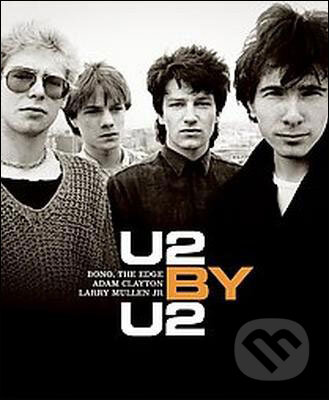 Kniha: U2 by U2 (Neil McCormick). HarperCollins, 2008 Kniha: U2 by U2 (Neil McCormick). HarperCollins, 2008