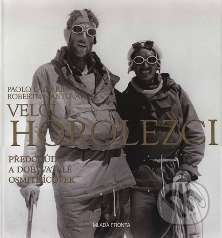 Velcí horolezci - Paolo Lazzarin, Roberto Mantovani, Mladá fronta, 2008