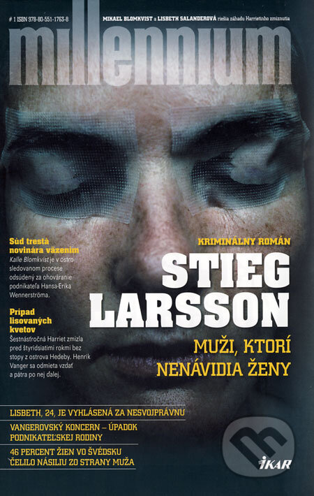Kniha: Muži, ktorí nenávidia ženy (Stieg Larsson). Ikar, 2008 Kniha: Muži, ktorí nenávidia ženy (Stieg Larsson). Ikar, 2008