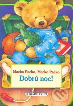 Kniha: Dobrú noc! (Slovart Print). Slovart Print, 2008 Kniha: Dobrú noc! (Slovart Print). Slovart Print, 2008