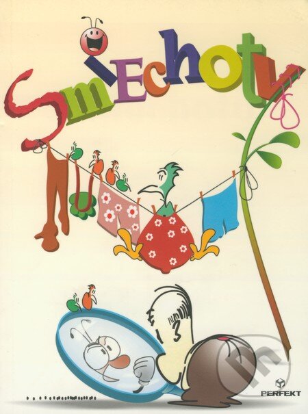 Kniha: Smiechoty (Andrej Špeťko). Perfekt, 2008 Kniha: Smiechoty (Andrej Špeťko). Perfekt, 2008