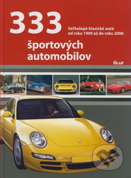 Kniha: 333 športových automobilov (Reinhard Lintelmann). Ikar, 2008 Kniha: 333 športových automobilov (Reinhard Lintelmann). Ikar, 2008