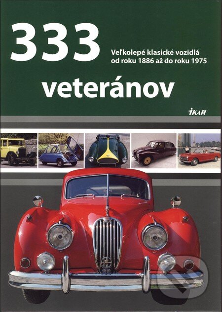 Kniha: 333 veteránov (Reinhard Lintelmann). Ikar, 2008 Kniha: 333 veteránov (Reinhard Lintelmann). Ikar, 2008