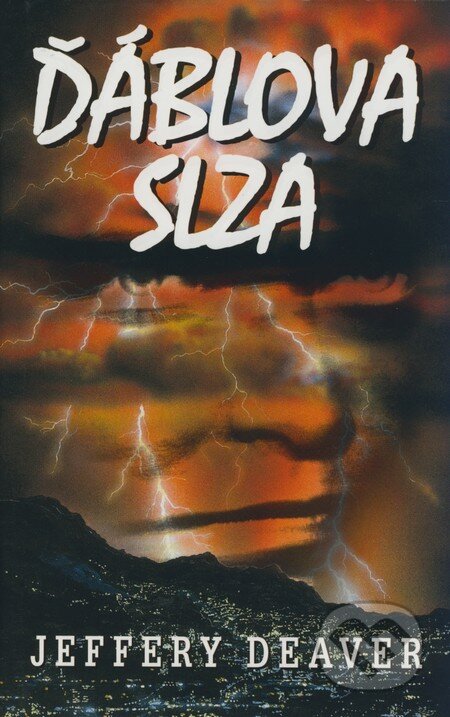 Kniha: Ďáblova slza (Jeffery Deaver). Domino, 2008 Kniha: Ďáblova slza (Jeffery Deaver). Domino, 2008