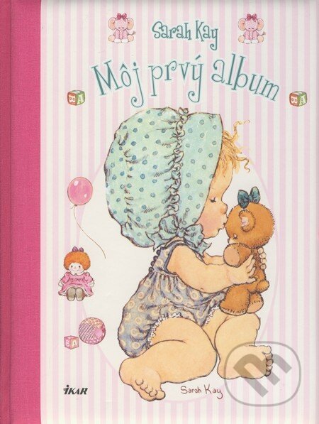 Kniha: Môj prvý album (Sarah Kay). Ikar, 2008 Kniha: Môj prvý album (Sarah Kay). Ikar, 2008