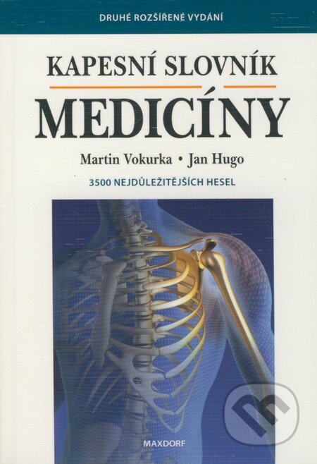 Kniha: Kapesní slovník medicíny (Jan Hugo a Martin Vokurka). Maxdorf, 2008 Kniha: Kapesní slovník medicíny (Jan Hugo a Martin Vokurka). Maxdorf, 2008