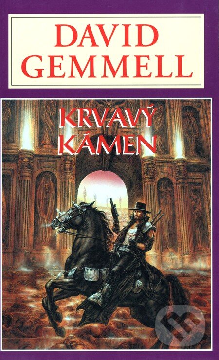 Kniha: Krvavý kámen (David Gemmell). Perseus, 2008 Kniha: Krvavý kámen (David Gemmell). Perseus, 2008