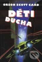 Kniha: Děti ducha (Orson Scott Card). Laser books Kniha: Děti ducha (Orson Scott Card). Laser books