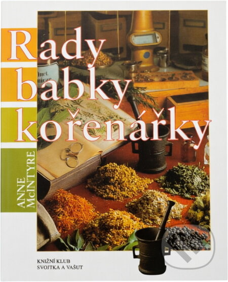 Kniha: Rady babky kořenářky (Anne McIntyre). , 1997 Kniha: Rady babky kořenářky (Anne McIntyre). , 1997