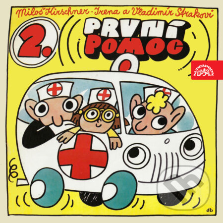 Audiokniha: První pomoc 2 (Irena Straková, Miloš Kirschner a Vladimír Straka). Supraphon, 2019 Audiokniha: První pomoc 2 (Irena Straková, Miloš Kirschner a Vladimír Straka). Supraphon, 2019