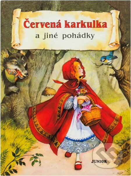 Kniha: Červená karkulka a jiné pohádky (Kateřina Závadová). Junior Kniha: Červená karkulka a jiné pohádky (Kateřina Závadová). Junior
