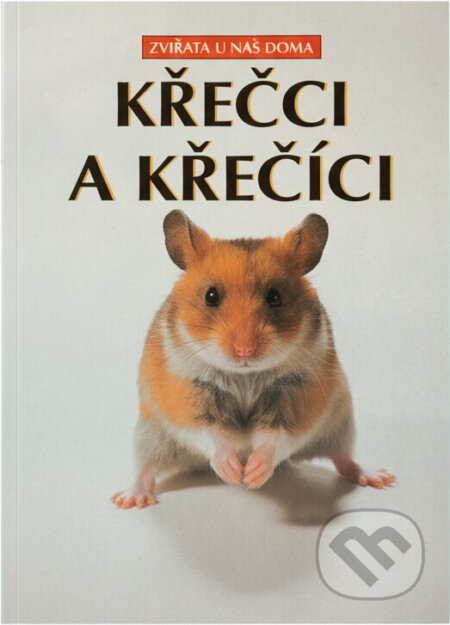 Kniha: Křečci a křečíci (Georg Gassner a Regina Kuhnová). , 1998 Kniha: Křečci a křečíci (Georg Gassner a Regina Kuhnová). , 1998