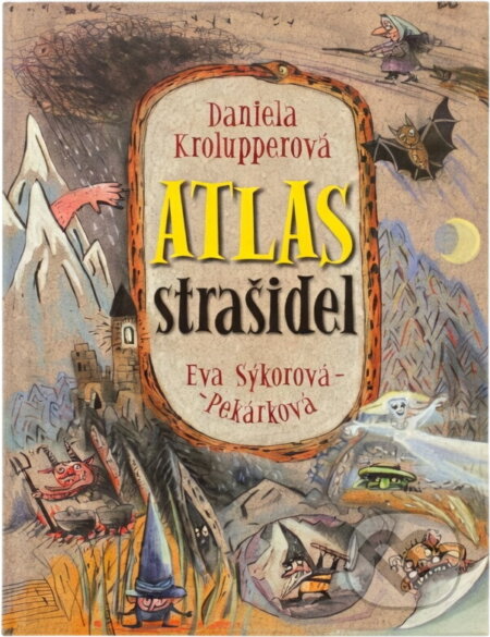 Kniha: Atlas strašidel (Daniela Krolupperová). , 2006 Kniha: Atlas strašidel (Daniela Krolupperová). , 2006
