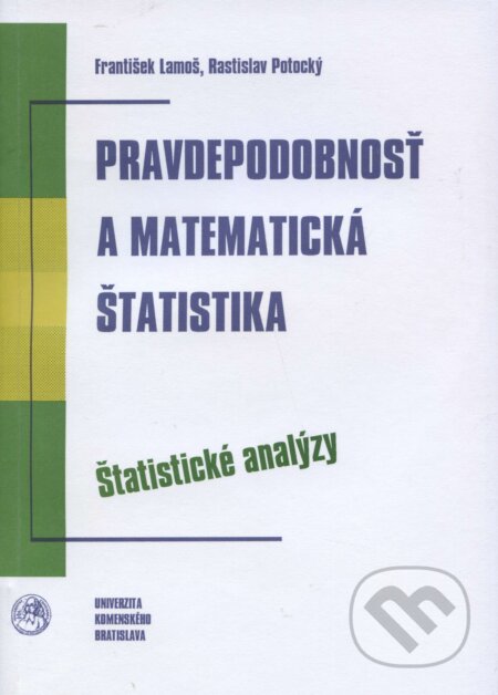Kniha: Pravdepodobnosť a matematická štatistika (František Lamoš). Univerzita Komenského Bratislava, 1998 Kniha: Pravdepodobnosť a matematická štatistika (František Lamoš). Univerzita Komenského Bratislava, 1998