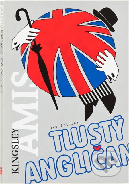 Kniha: Tlustý Angličan (Kingsley Amis). Ivo Železný, 1997 Kniha: Tlustý Angličan (Kingsley Amis). Ivo Železný, 1997