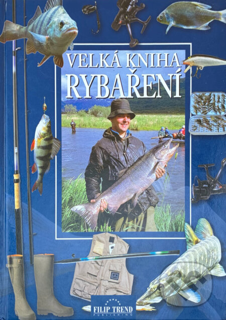 Kniha: Velká kniha rybaření (Georges Cortay). Fraus, 2004 Kniha: Velká kniha rybaření (Georges Cortay). Fraus, 2004
