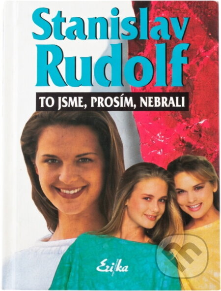 Kniha: To jsme, prosím, nebrali (Stanislav Rudolf). Kniha: To jsme, prosím, nebrali (Stanislav Rudolf).
