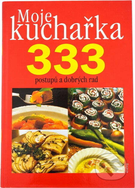 Kniha: Moje kuchařka 333 postupů a dobrých rad (Jiří Linhart). , 2002 Kniha: Moje kuchařka 333 postupů a dobrých rad (Jiří Linhart). , 2002