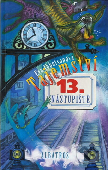 Kniha: Tajemství 13. nástupiště (Eva Ibbotson). , 2003 Kniha: Tajemství 13. nástupiště (Eva Ibbotson). , 2003