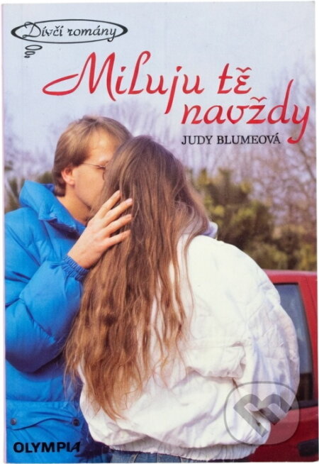 Kniha: Miluju tě navždy (Judy Blume). , 1994 Kniha: Miluju tě navždy (Judy Blume). , 1994