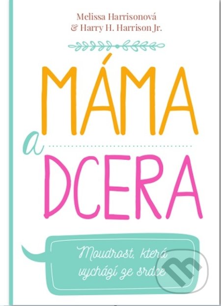 Kniha: Máma a dcera (Melissa Harrison). Christian Project Support, 2018 Kniha: Máma a dcera (Melissa Harrison). Christian Project Support, 2018