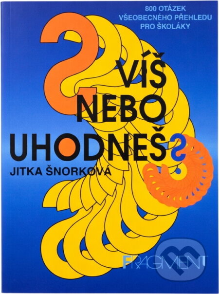 Kniha: Víš nebo uhodneš? (Jitka Šnorková). Fragment, 2000 Kniha: Víš nebo uhodneš? (Jitka Šnorková). Fragment, 2000