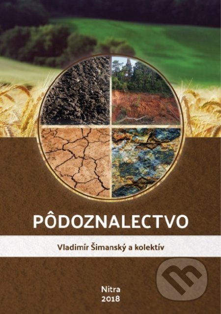 Kniha: Pôdoznalectvo (Vladimír Šimanský). Slovenská poľnohospodárska univerzita v Nitre, 2018 Kniha: Pôdoznalectvo (Vladimír Šimanský). Slovenská poľnohospodárska univerzita v Nitre, 2018