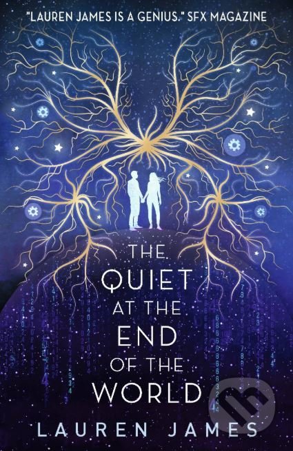 Kniha: The Quiet at the End of the World (Lauren James). Walker books, 2019 Kniha: The Quiet at the End of the World (Lauren James). Walker books, 2019
