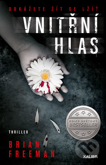 Kniha: Vnitřní hlas (Brian Freeman). Kalibr, 2019 Kniha: Vnitřní hlas (Brian Freeman). Kalibr, 2019