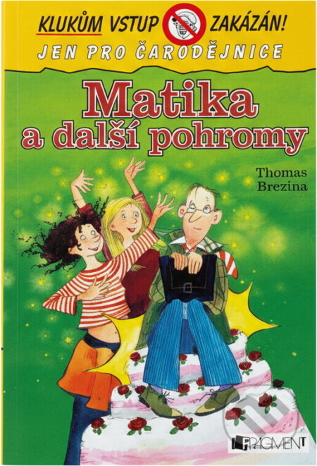 Kniha: Matika a další pohromy (Thomas Brezina). Fragment, 2005 Kniha: Matika a další pohromy (Thomas Brezina). Fragment, 2005