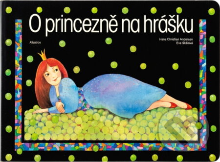 Kniha: O princezně na hrášku (Hans Christian Andersen, Pavel Sýkora a Eva Skálová). , 1997 Kniha: O princezně na hrášku (Hans Christian Andersen, Pavel Sýkora a Eva Skálová). , 1997