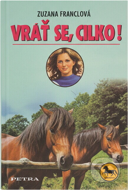 Kniha: Vrať se, Cilko! (Zuzana Francková). Kniha: Vrať se, Cilko! (Zuzana Francková).