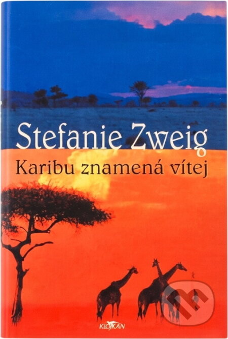 Kniha: Karibu znamená vítej (Stefanie Zweig). Alpress, 2003 Kniha: Karibu znamená vítej (Stefanie Zweig). Alpress, 2003