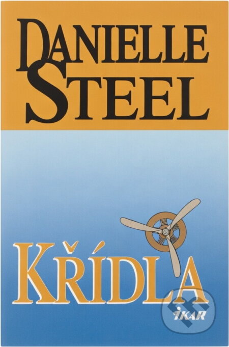 Kniha: Křídla (Danielle Steel). Ikar CZ, 1998 Kniha: Křídla (Danielle Steel). Ikar CZ, 1998
