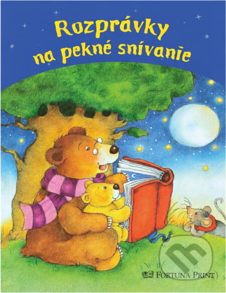 Kniha: Rozprávky na pekné snívanie (Alexandr Krejčiřík). Fortuna Libri Kniha: Rozprávky na pekné snívanie (Alexandr Krejčiřík). Fortuna Libri
