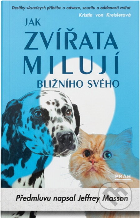 Kniha: Jak zvířata milují bližního... (Kristin von Kreislerová). Práh, 2001 Kniha: Jak zvířata milují bližního... (Kristin von Kreislerová). Práh, 2001
