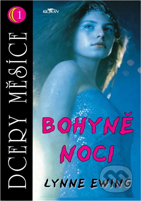 Kniha: Bohyně noci (Lynne Ewing). , 2004 Kniha: Bohyně noci (Lynne Ewing). , 2004