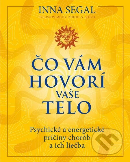 E-kniha: Čo vám hovorí vaše telo (Inna Segal). Eastone Books, 2011 E-kniha: Čo vám hovorí vaše telo (Inna Segal). Eastone Books, 2011