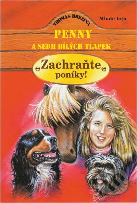 Kniha: Zachraňte poníky! (Thomas Brezina). Mladé letá, 2003 Kniha: Zachraňte poníky! (Thomas Brezina). Mladé letá, 2003