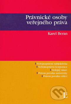 Kniha: Právnické osoby veřejného práva (Karel Beran). Linde, 2006 Kniha: Právnické osoby veřejného práva (Karel Beran). Linde, 2006