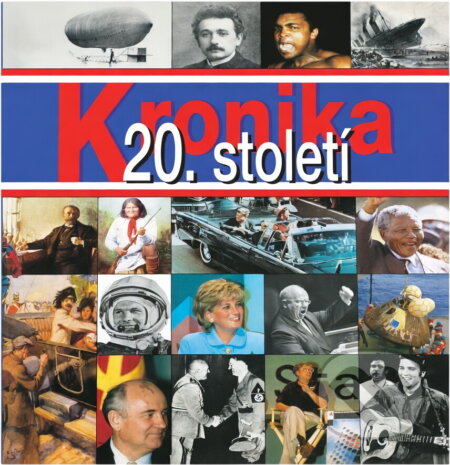 Kniha: Kronika 20. století (). Kniha: Kronika 20. století ().