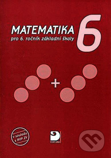 Kniha: Matematika pro 6. ročník základní školy (Jana Coufalová). Fortuna, 2007 Kniha: Matematika pro 6. ročník základní školy (Jana Coufalová). Fortuna, 2007