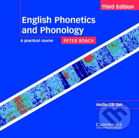 Audiokniha: English Phonetics and Phonology Audio CDs (2) (Peter Roach). Cambridge University Press, 2001 Audiokniha: English Phonetics and Phonology Audio CDs (2) (Peter Roach). Cambridge University Press, 2001