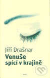 Kniha: Venuše spící v krajině (Jiří Drašnar). Host, 2004 Kniha: Venuše spící v krajině (Jiří Drašnar). Host, 2004