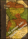 Kniha: Ve jménu inky Túpaka Amarua (Bohumír Roedl). Scriptorium, 1999 Kniha: Ve jménu inky Túpaka Amarua (Bohumír Roedl). Scriptorium, 1999