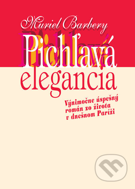 Kniha: Pichľavá elegancia (Muriel Barbery), 2008 Kniha: Pichľavá elegancia (Muriel Barbery), 2008