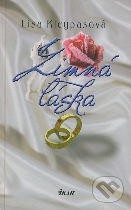 Kniha: Zimná láska (Lisa Kleypas). Ikar, 2008 Kniha: Zimná láska (Lisa Kleypas). Ikar, 2008