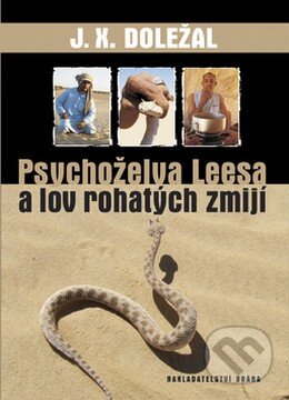 Kniha: Psychoželva Leesa a lov rohatých zmijí (Jiří X. Doležal). Brána, 2008 Kniha: Psychoželva Leesa a lov rohatých zmijí (Jiří X. Doležal). Brána, 2008