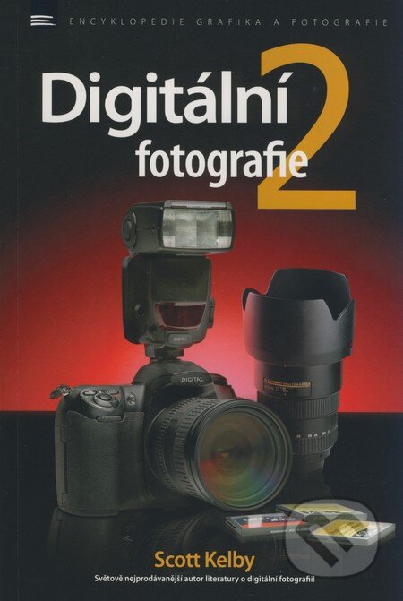 Kniha: Digitální fotografie 2 (Scott Kelby). Zoner Press, 2008 Kniha: Digitální fotografie 2 (Scott Kelby). Zoner Press, 2008